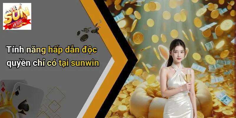 Nổ Hũ Lộc Phát: Sức Hút Đến Từ Trải Nghiệm Giải Trí Cực Đã 2 Tính năng hấp dẫn độc quyền chỉ có tại sunwin